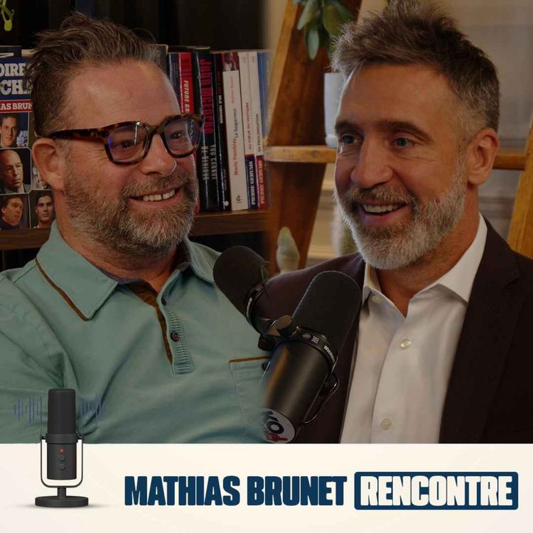 cover art for Mathias Brunet Rencontre - EP04 - Maxime Talbot