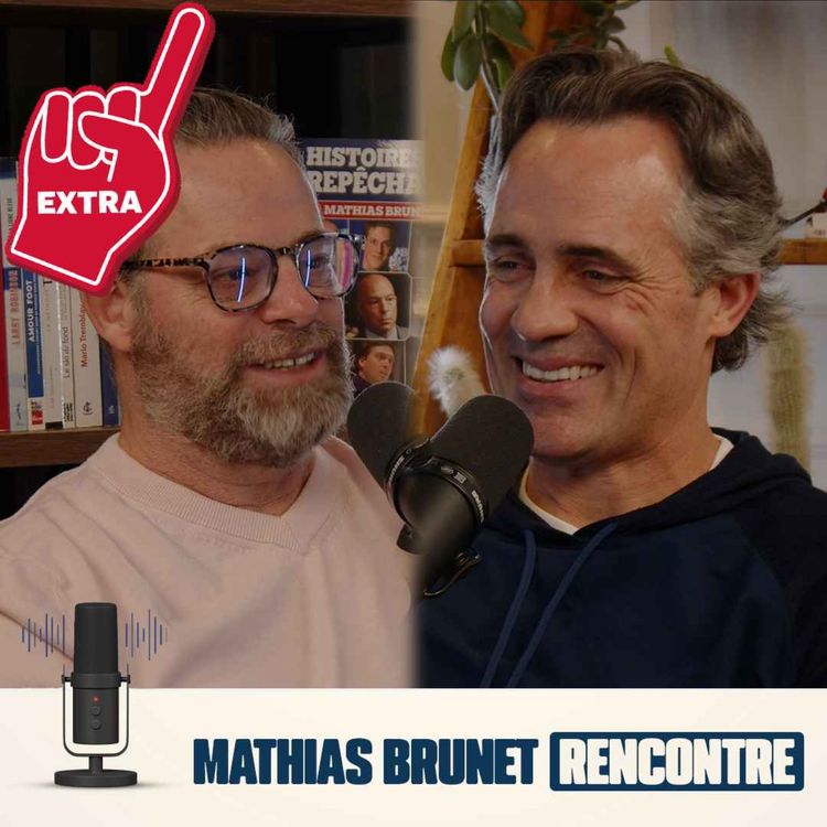 cover art for Mathias Brunet Rencontre - EP09 - Extra avec Sébastien Bordeleau