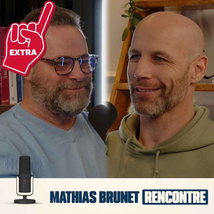 cover art for Mathias Brunet Rencontre - EP13 - Extra avec Steve Bégin