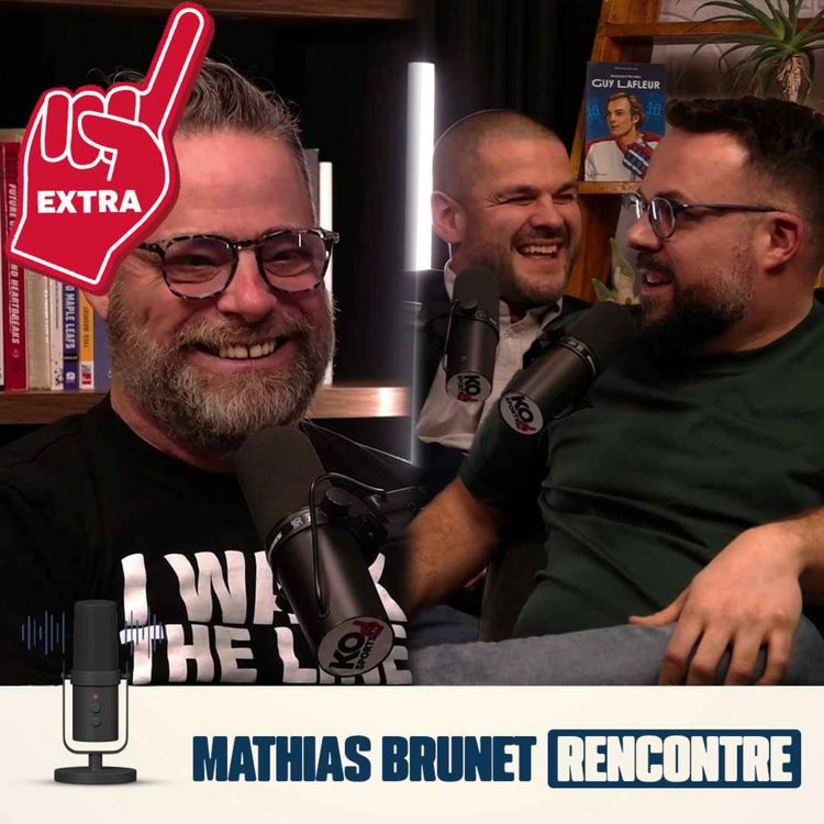 cover art for Mathias Brunet Rencontre - EP14 - Extra avec Simon-Olivier Lorange et Guillaume Lefrançois