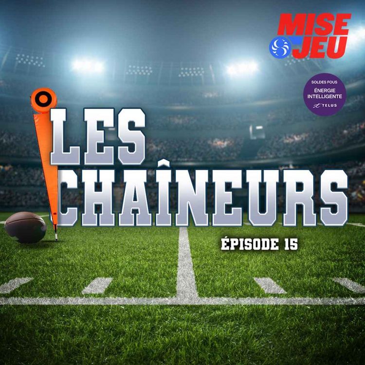 cover art for Les Chaîneurs - EP15 - Matthieu Proulx
