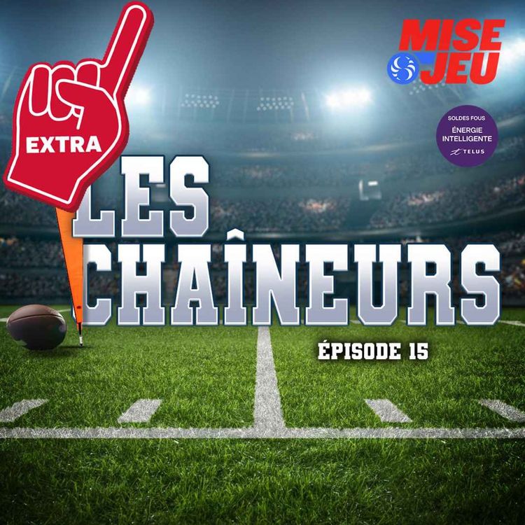 cover art for Les Chaîneurs - EP15 - EXTRA