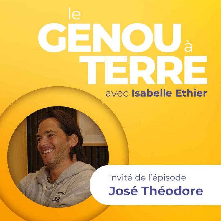 cover art for Le genou à terre - EP01 - José Théodore