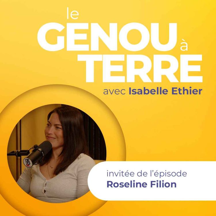 cover art for Le genou à terre - EP11 - Roseline Filion