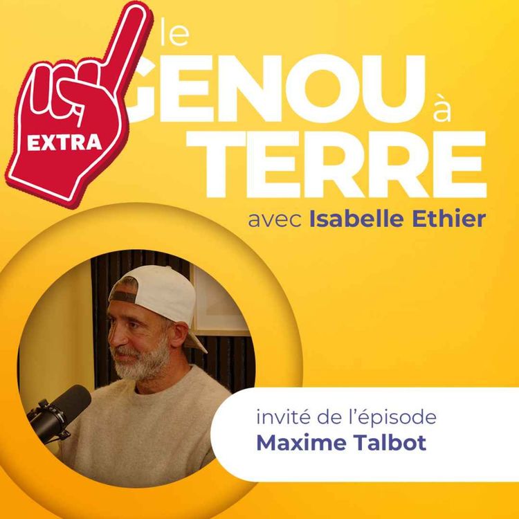 cover art for Le genou à terre - EP12- Extra avec Maxime Talbot