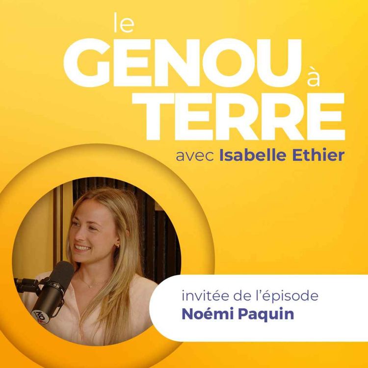 cover art for Le genou à terre - EP20 - Noémi Paquin