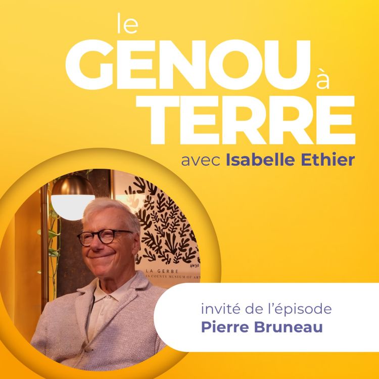 cover art for L’héritage d’un père avec Pierre Bruneau | EP22