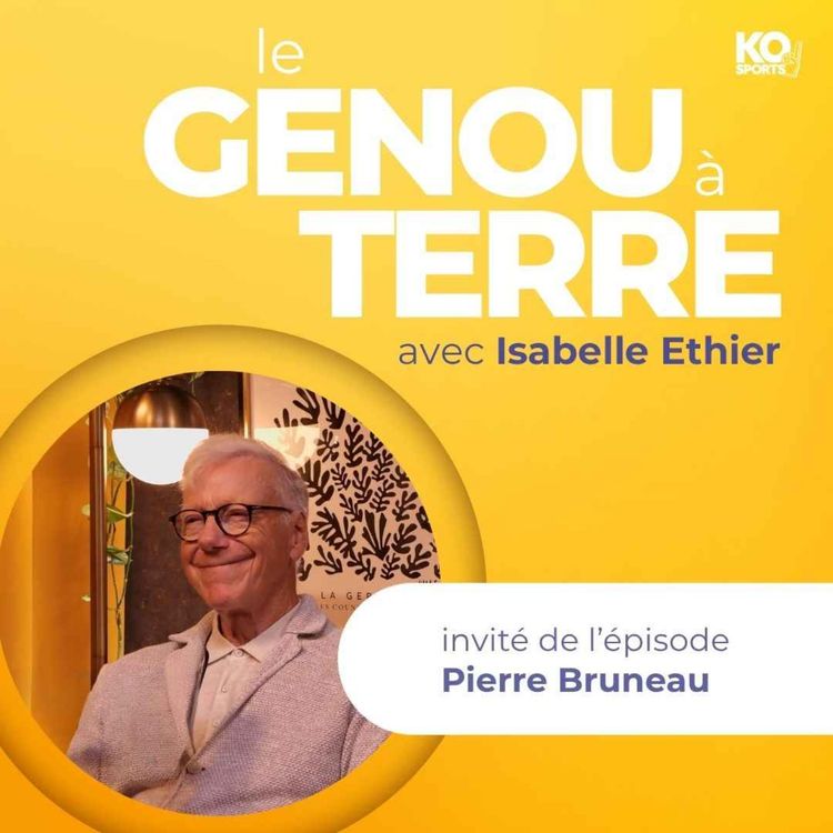 cover art for L’héritage d’un père avec Pierre Bruneau | EP22