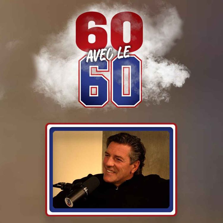 cover art for 60 avec le 60 - EP04 - Patrice Brisebois