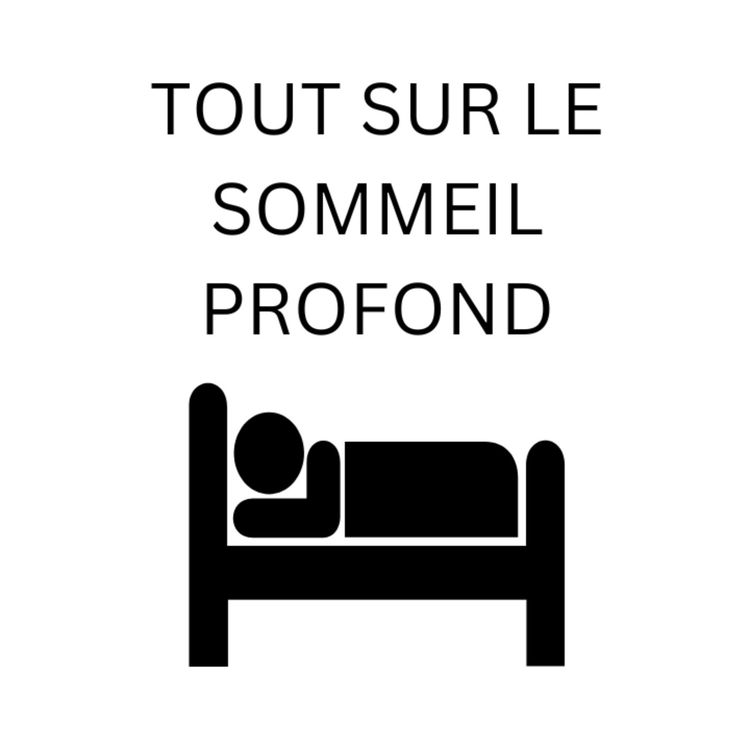 cover art for Tout Savoir Sur Le Sommeil Profond