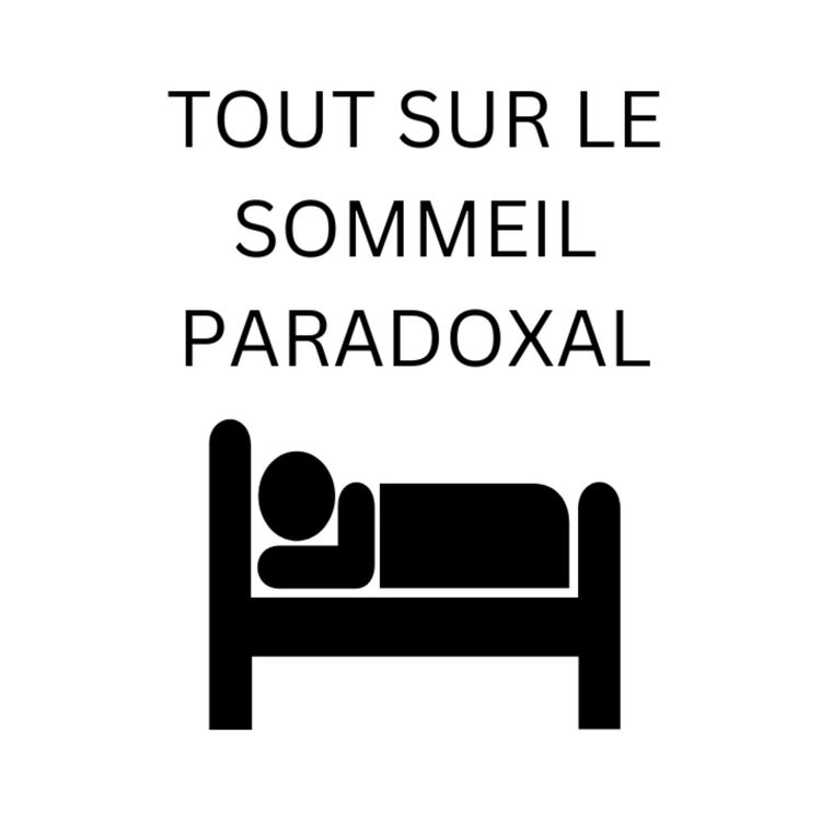 cover art for Tout Savoir Sur Le Sommeil Paradoxal