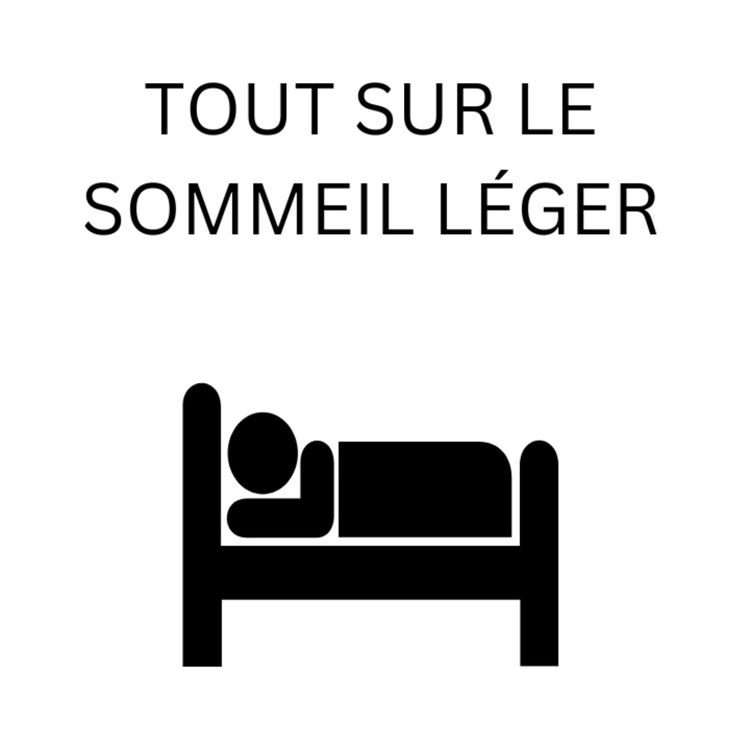 cover art for Tout Savoir Sur Le Sommeil Léger