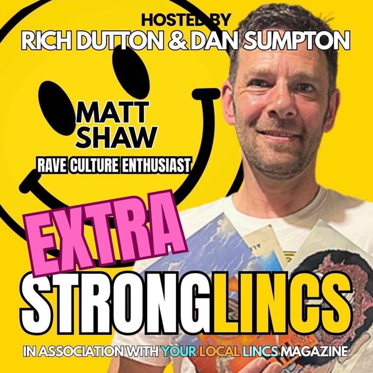 cover art for Extra Strong Lincs with Matt Shaw