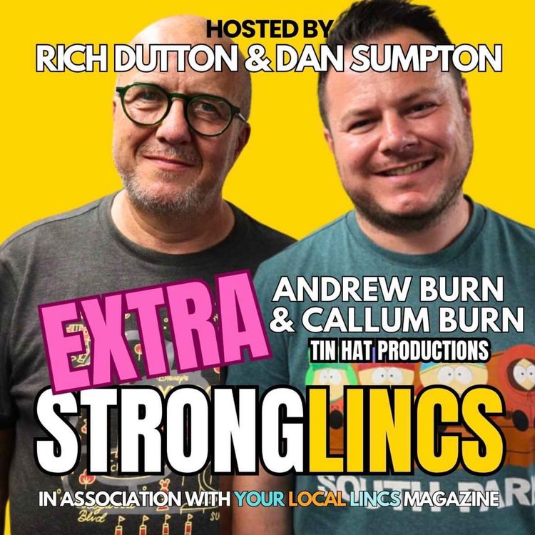cover art for Extra Strong Lincs with Andrew Burn & Callum Burn (Tin Hat Productions)
