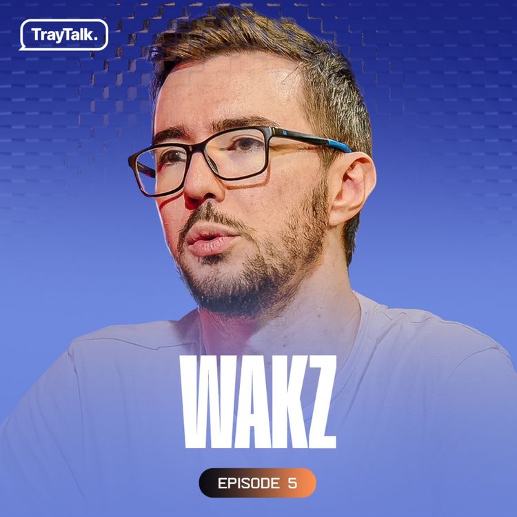cover art for Wakz : son enfance, sa carrière professionnelle, le streaming & Eclypsia (Partie 1) - TrayTalk #5
