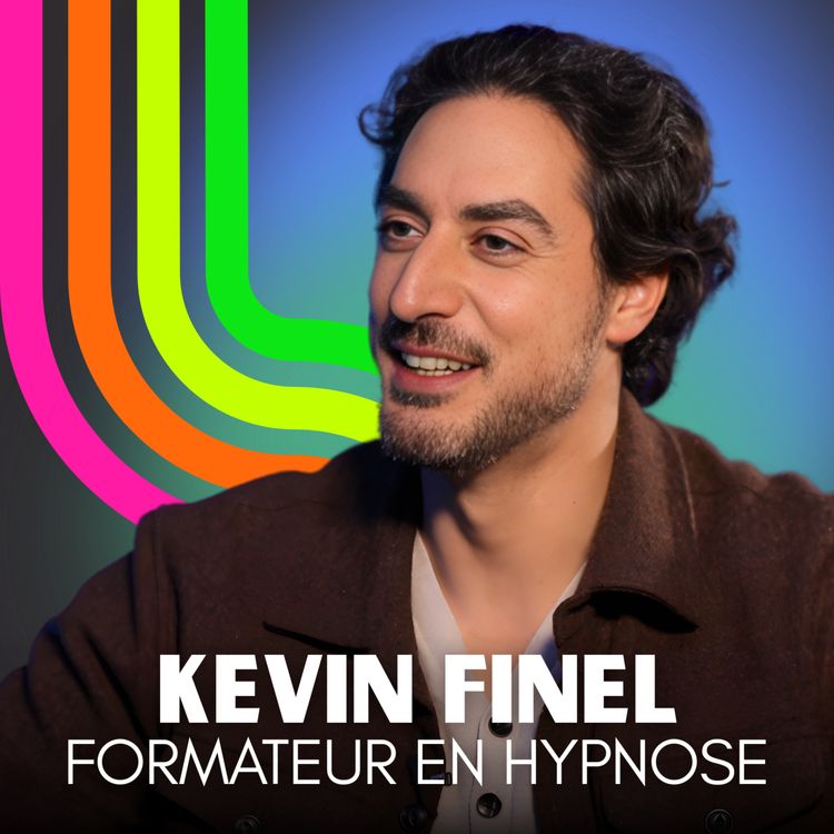 cover art for Se reconnecter à nos émotions et dépasser nos traumatismes avec l'hypnose - KÉVIN FINEL