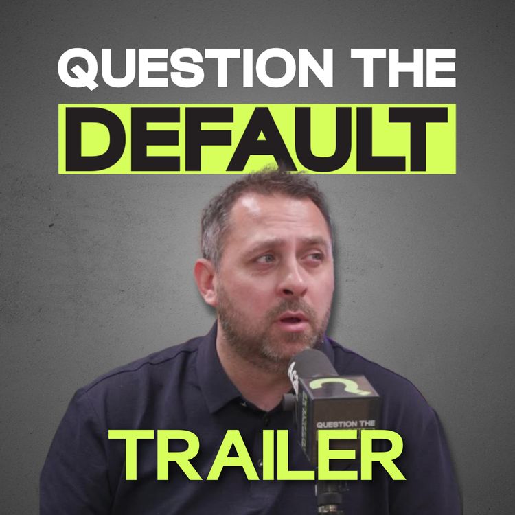 cover art for Question The Default - Michael Chopra Trailer