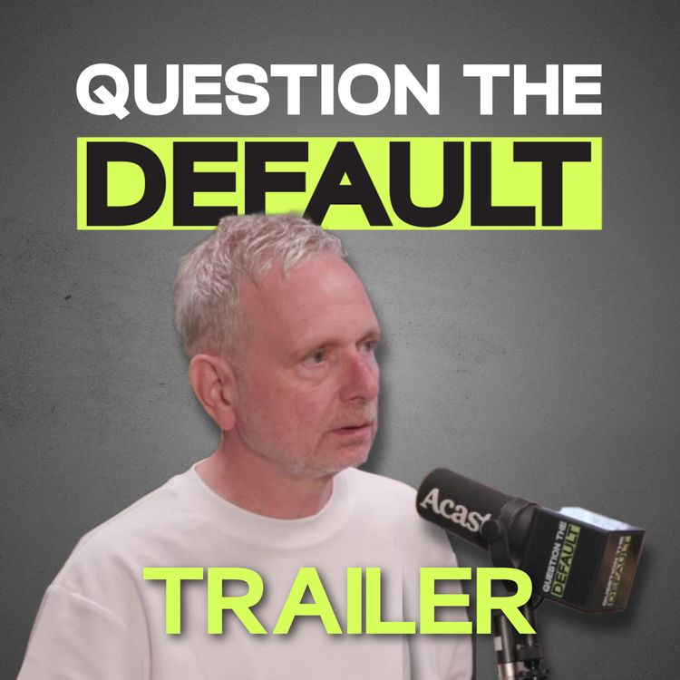 cover art for Question The Default - Simon Gunning Trailer