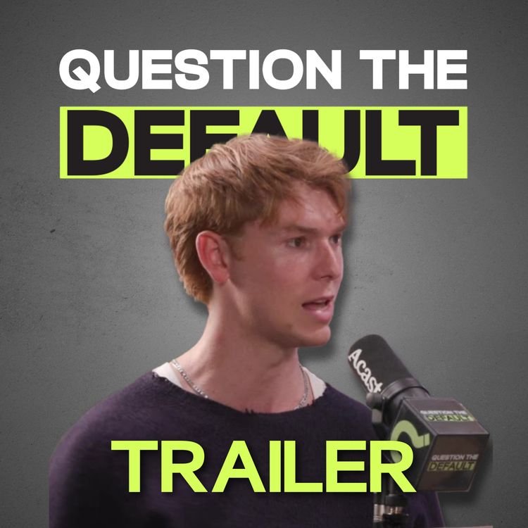 cover art for Question The Default - Dan Whitlam Trailer