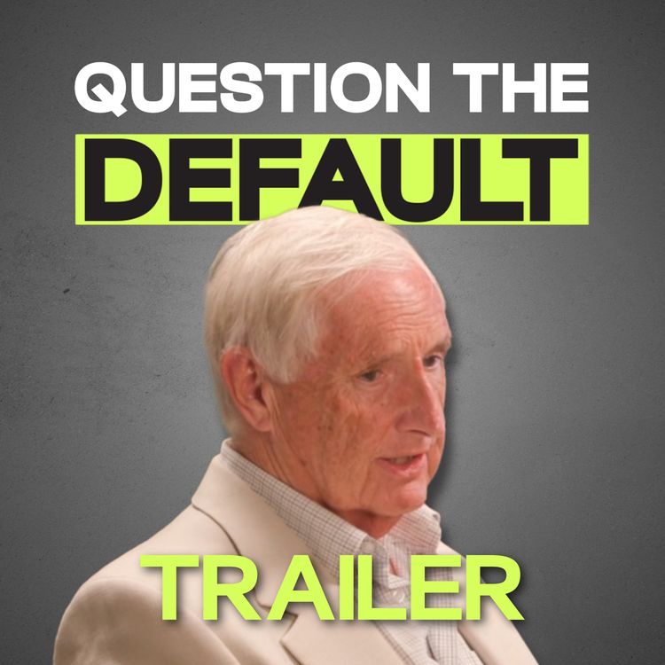 cover art for Question The Default - Dr Paul Litchfield Trailer