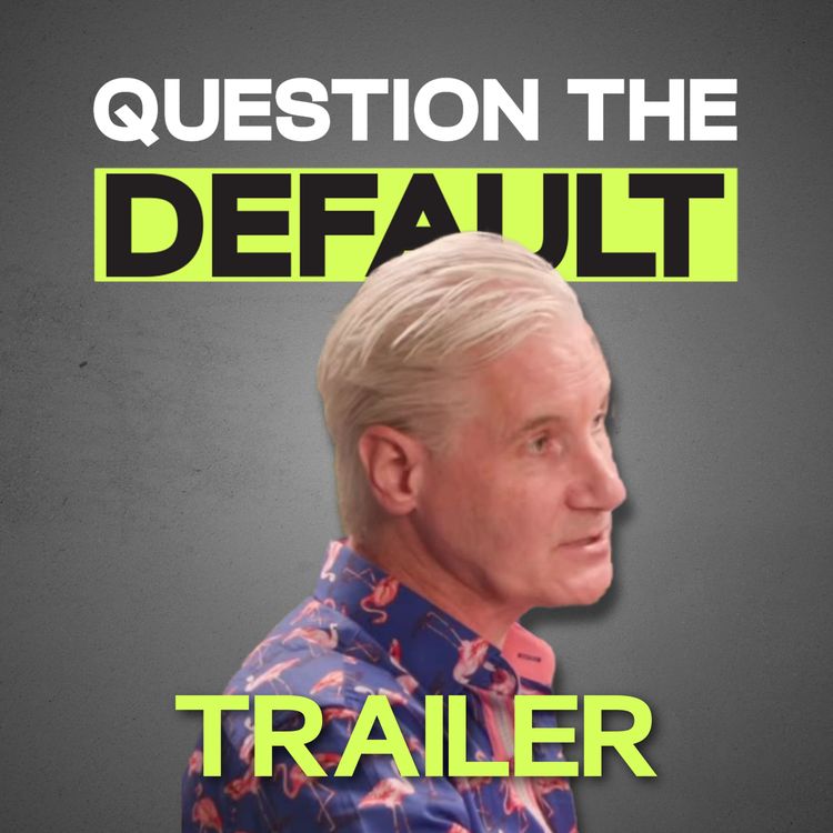 cover art for Question The Default - Professor Rory O'Connor Trailer