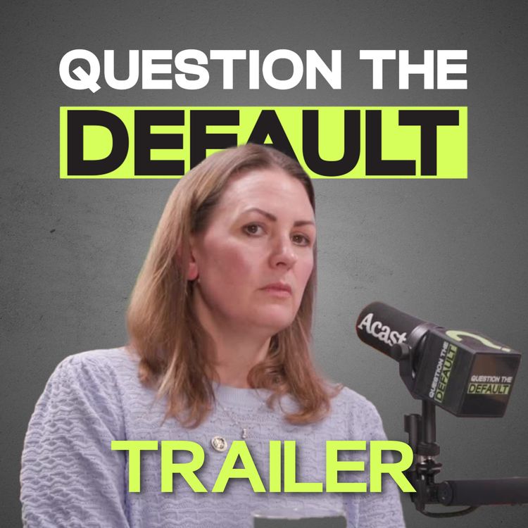 cover art for Question The Default - Caroline Roodhouse Trailer