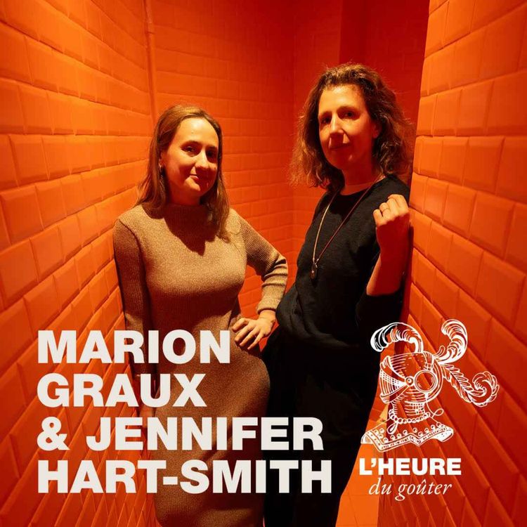cover art for EP08 : Marion Graux invite Jennifer Hart-Smith à prendre le goûter