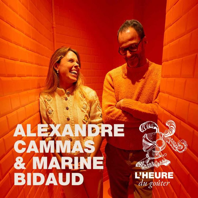 cover art for EP09 : Alexandre Cammas et Marine Bidaud viennent prendre le goûter