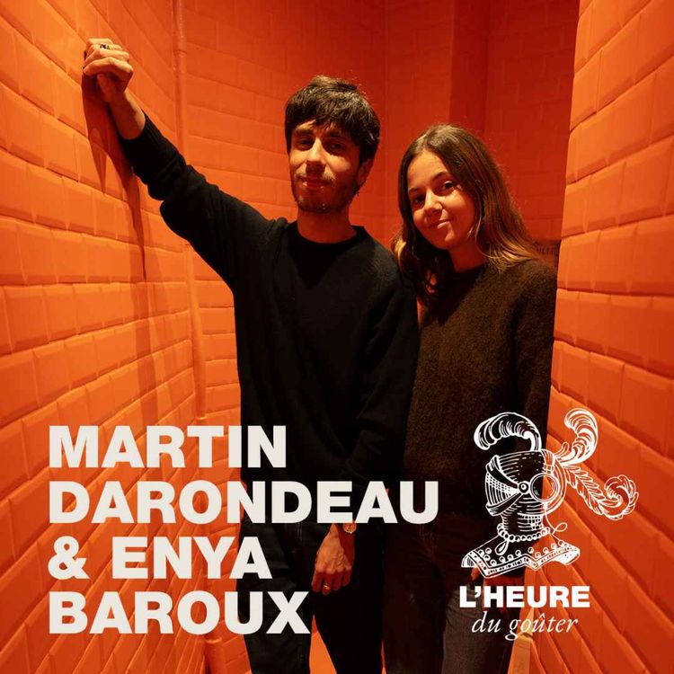 cover art for EP10 : Martin Darondeau et Enya Baroux viennent prendre le goûter