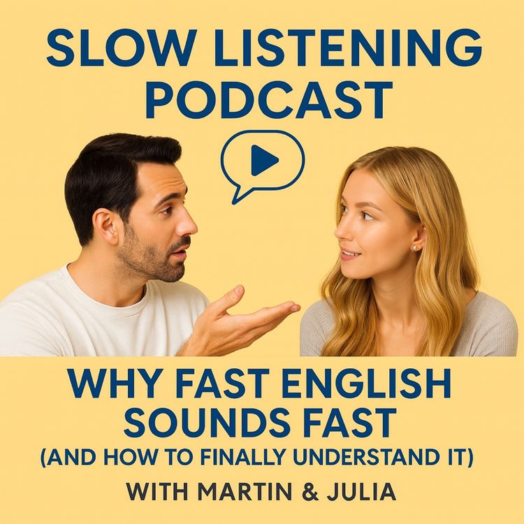 cover art for Slow English Podcast. Understand Fast English the Easy Way. Episode 2 .Practice with us.
