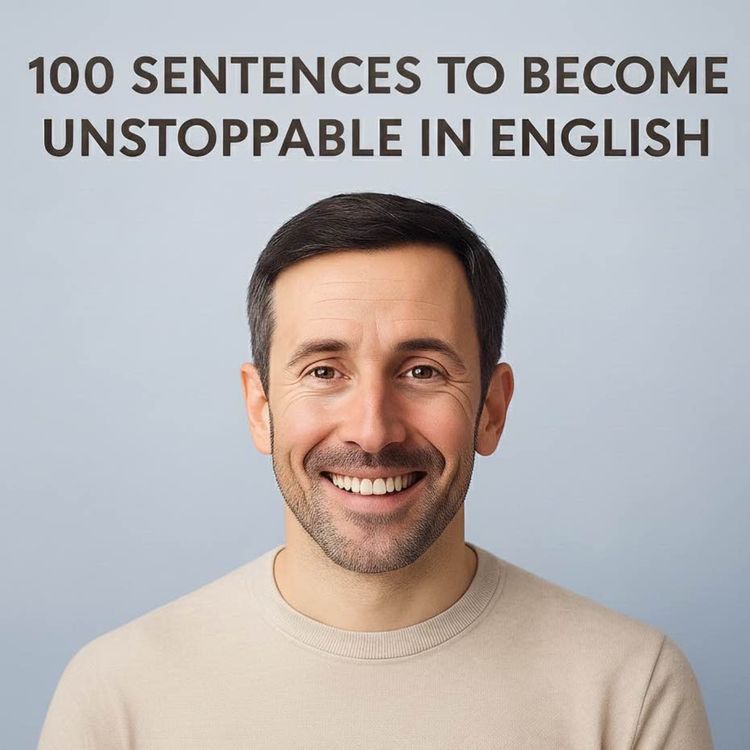 cover art for Calm English — 100 Sentences to Make Your English Unstoppable