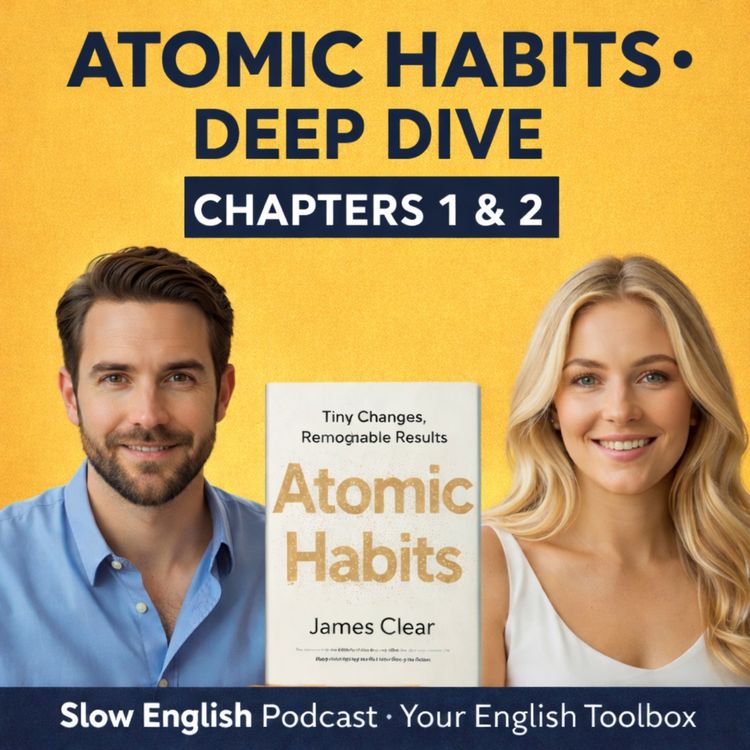 cover art for Atomic Habits Deep Dive: The 1% Rule, Goals, and Identity (Chapters 1 & 2)