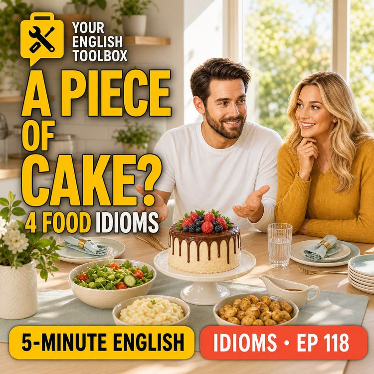 cover art for A Piece of Cake? 4 Food Idioms You Can Use Every Day