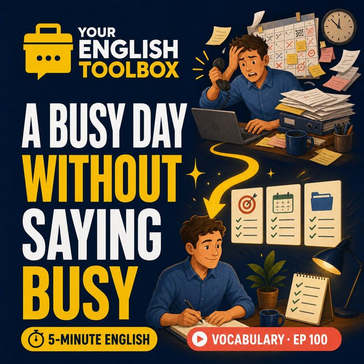 cover art for A Busy Day Without Saying “Busy”: 3 Better English Words