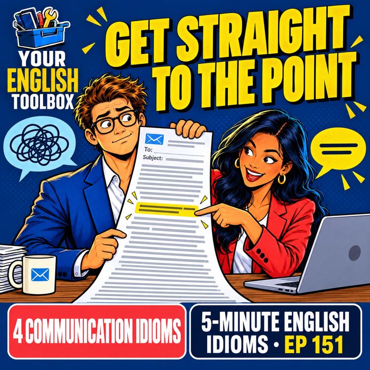 cover art for Get Straight to the Point: 4 Communication Idioms