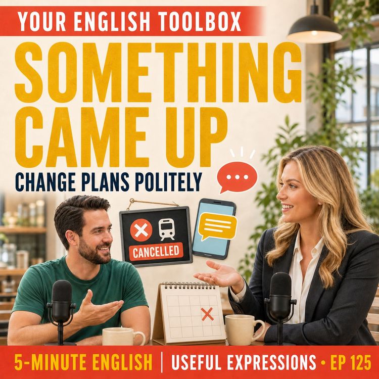 cover art for Something Came Up: 4 Natural Ways to Change Plans