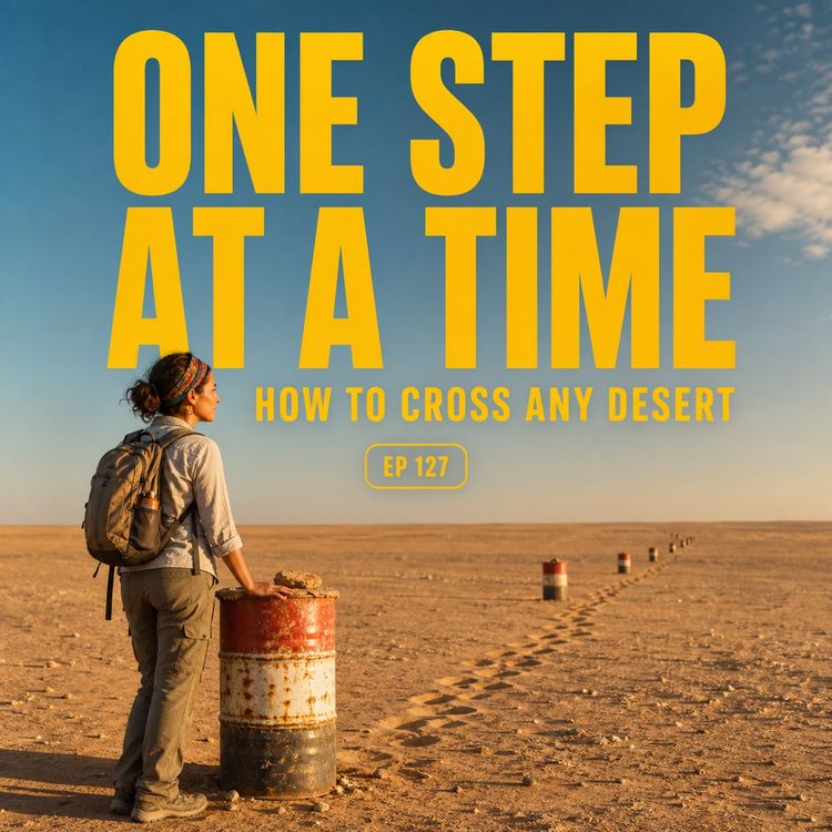 cover art for How to Cross Any Desert: One Step at a Time