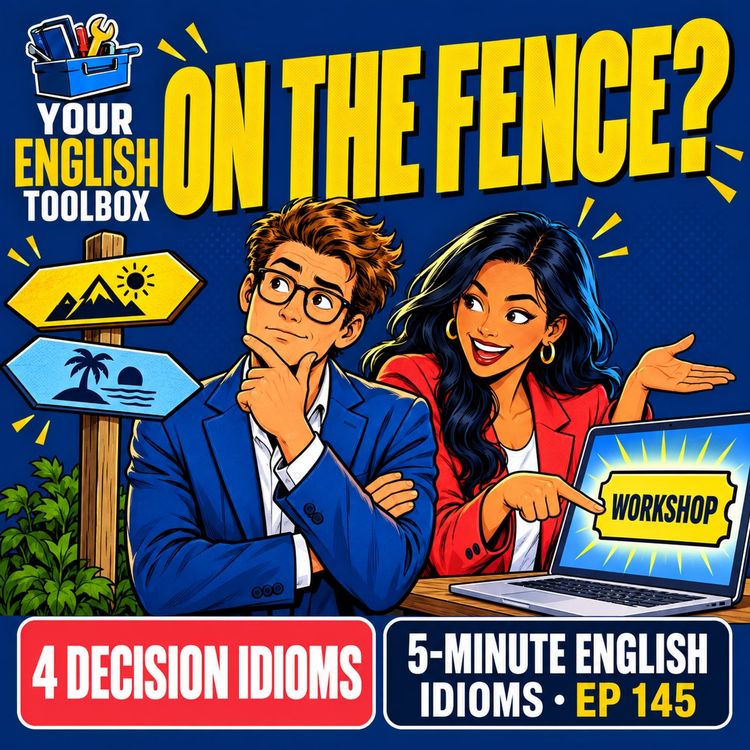 cover art for On the Fence? 4 Decision Idioms to Help You Choose