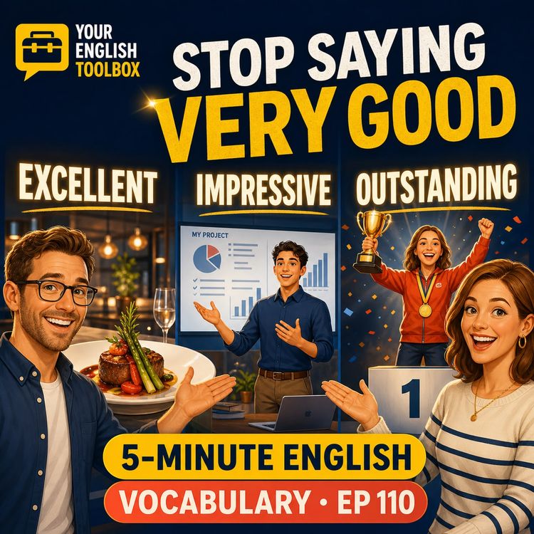 cover art for Stop Saying “Very Good”: 3 Stronger English Words