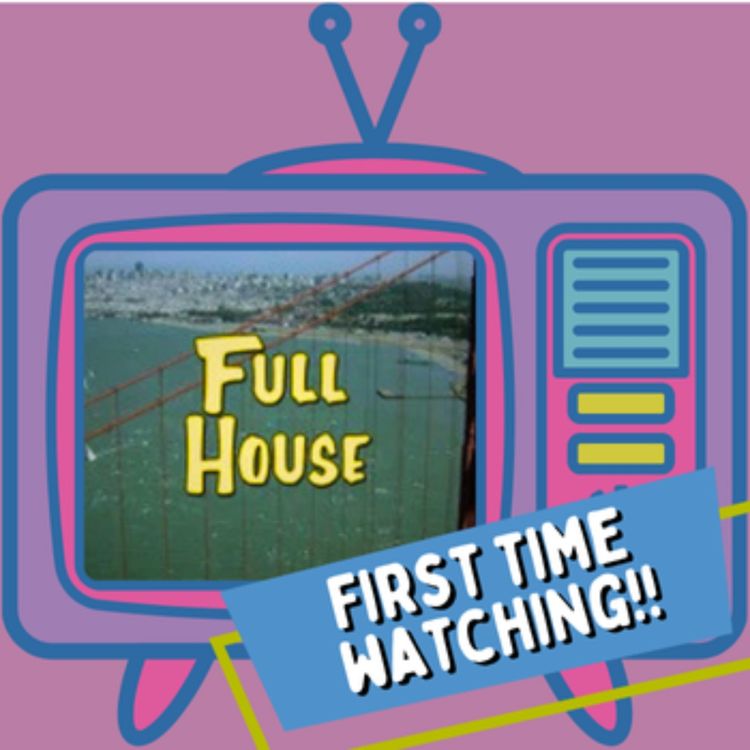 cover art for The Full House Pilot: The Girls Have Three Gay Dads?!