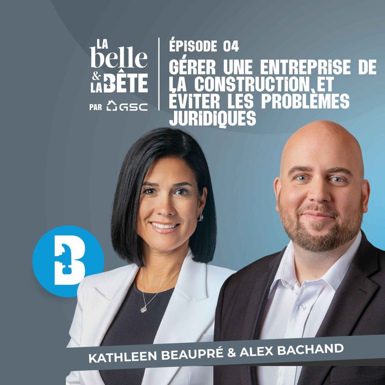cover art for Comment gérer une entreprise de la construction et éviter les problèmes juridiques ? - LBELB #4