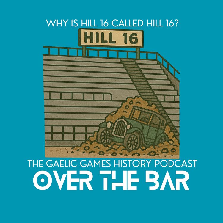 cover art for Why Is Hill 16 Called Hill 16?