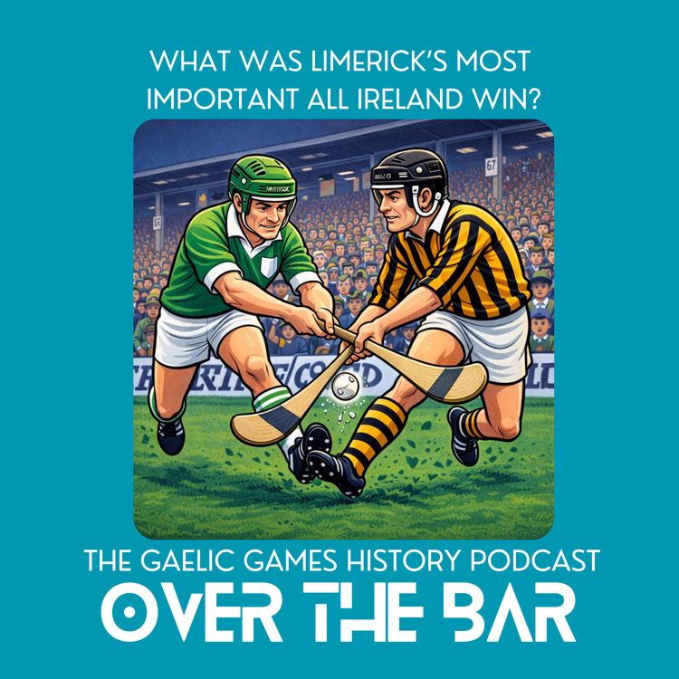 cover art for What Was Limerick's Most Important All Ireland Win?