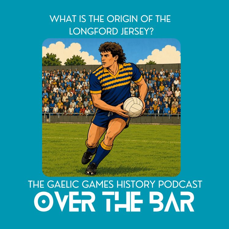 cover art for What Is The Origin Of The Longford Jersey?