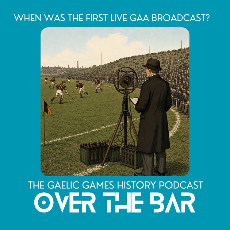 cover art for When Was The First Live GAA Broadcast?