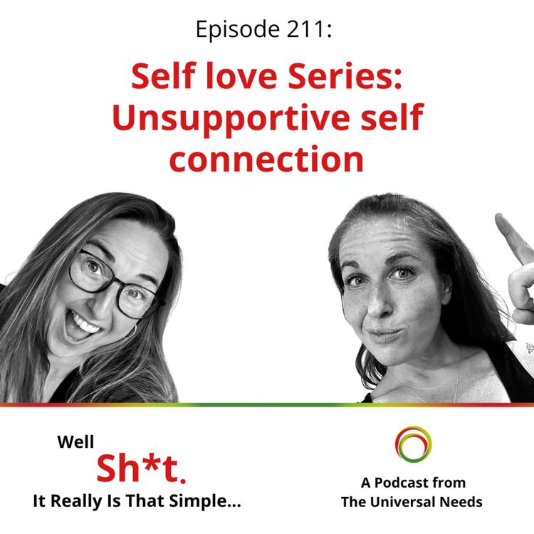 cover art for Episode 211 - Self love Series: Unsupportive self connection