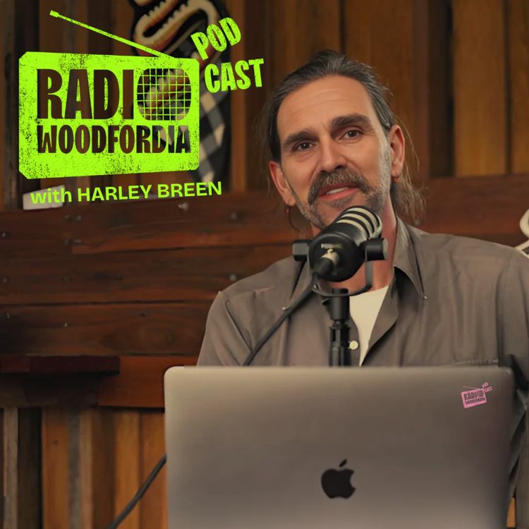 cover art for Welcome to Radio Woodfordia with Harley Breen