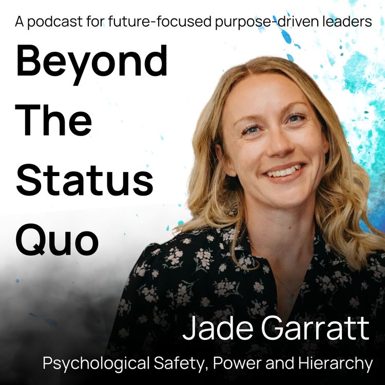 cover art for Jade Garratt- Psychological Safety, Power and Hierarchy