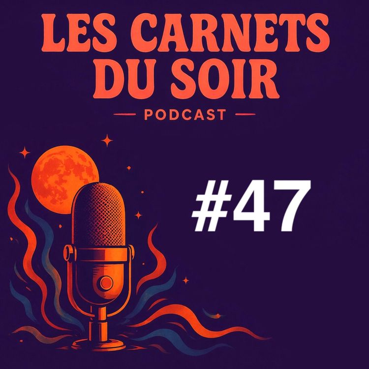 cover art for Les Carnets du Soir #47