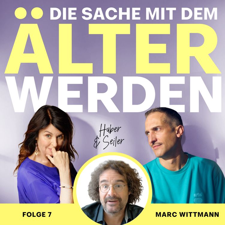 cover art for #7 Warum sind wir alle Zeitoptimisten, Marc Wittmann? Wieso vergeht unsere Lebenszeit ständig anders schnell? Weshalb warten wir so ungern, selbst wenn wir genügend Zeit haben?
